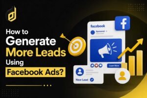 Generate More Leads Using Facebook Ads